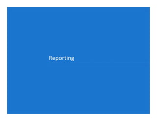 Reporting
 