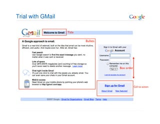 Trial with GMail
 