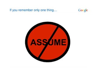 If you remember only one thing…
 