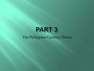 The Philippine Century Hence
 