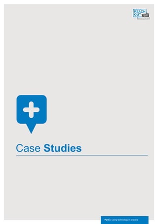 Case Studies




               Part 3. Using technology in practice
 
