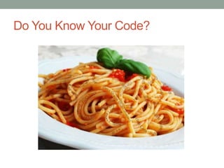 Do You Know Your Code?