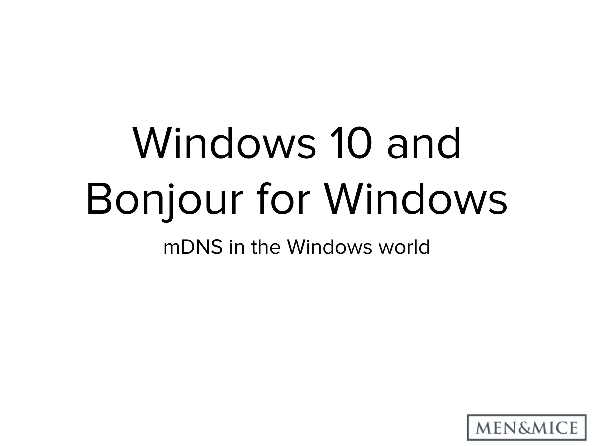 Windows 10 and Bonjour for Windows mDNS in the Windows world 