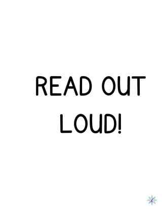 READ OUT
LOUD!
 