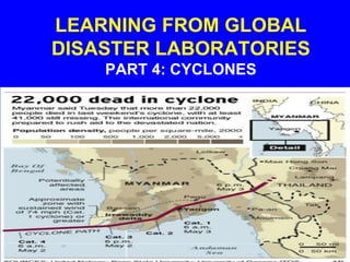 LEARNING FROM GLOBAL
DISASTER LABORATORIES
PART 4: CYCLONES
 