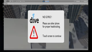 作成したプログラムを
3DVR化する：Dive編
・Dive SDKとは
・SDKのダウンロード
・3Dカメラを設定
・その他の設定
・Diveロゴを表示する
・apkのビルド
 