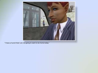 “I have a hunch that I am not going to want to be home today.”