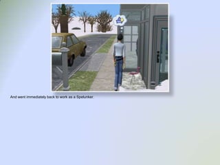 And went immediately back to work as a Spelunker.