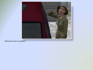 “Although this hat is craptastic.”