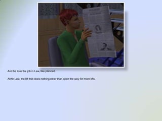 And he took the job in Law, like planned. Ahhh Law, the lift that does nothing other than open the way for more lifts.