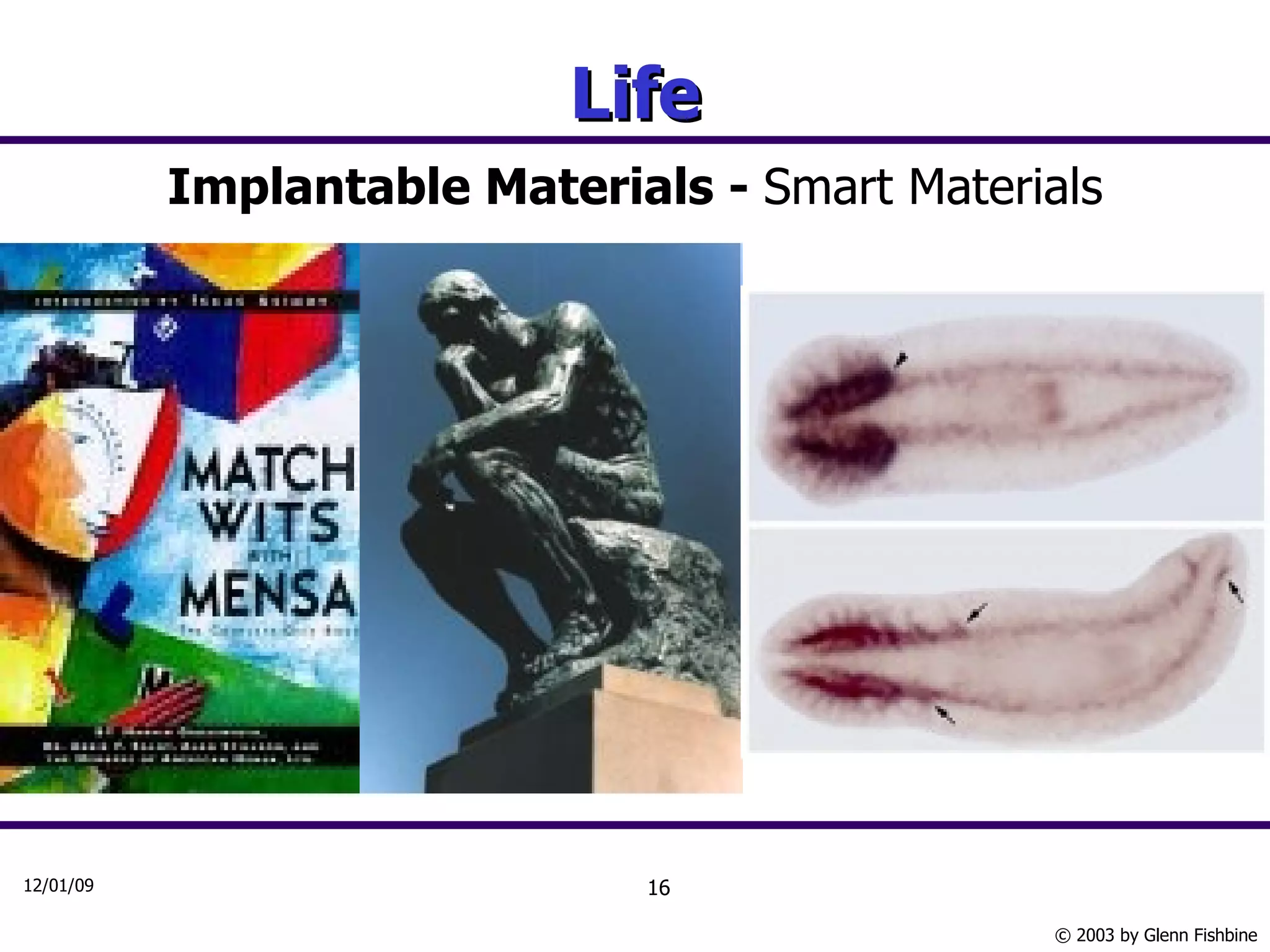 Life Implantable Materials -  Smart Materials 