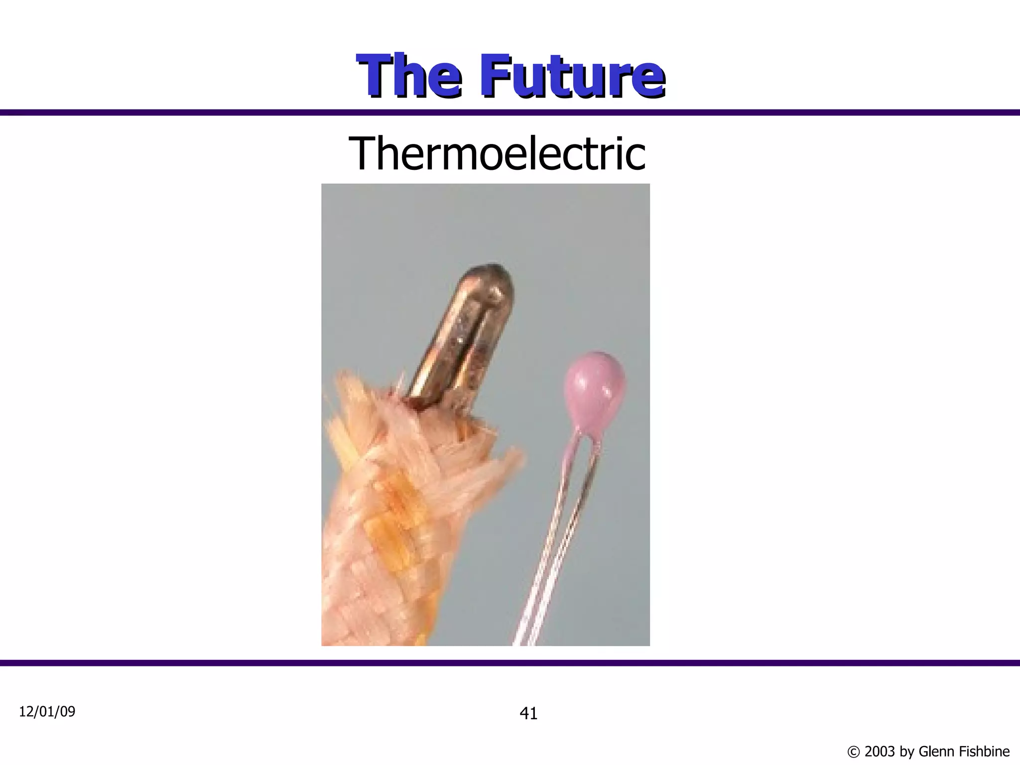 The Future Thermoelectric 