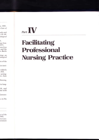 y,1981.
t Care       of

:eds and
t,4144.
                  PartfV
tological

    t.
rse Con-
1971.
                  Flacilitating
zrm Care

's.
    and the
         Battle   Professional
ting: an
tological

re of the
                  Nursing Practice
    in insti-

r elderly
416.
.setting:
is/, June

Nursing,

    in long-

.H., and
rns       with

Geronto-

t, inThe




ct of the
198r.
qn Care:
)rnment
 