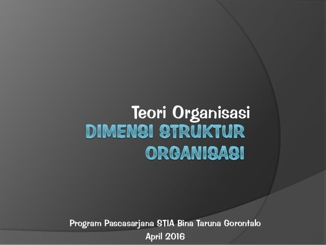 Materi Pertemuan Keempat Teori Organisasi Dimensi Struktur Organisas