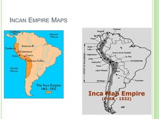 INCAN EMPIRE MAPS

 