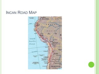 INCAN ROAD MAP

 