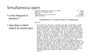 Simultaneous open
• Is this frequent in
practice ?
• How does a client
selects its source port ?
 