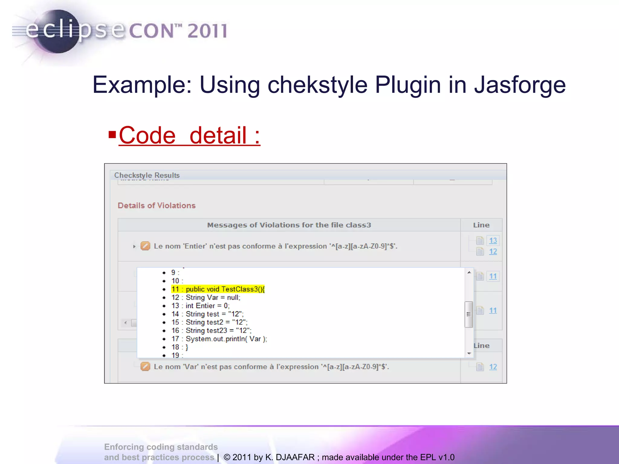 Example: Using chekstyle Plugin in Jasforge Code detail : 