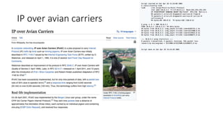 IP over avian carriers
 