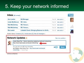 5. Keep your network informed