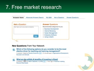 7. Free market research
