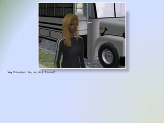 Yay Promotion.  You can do it, Emma!!!