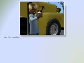 Make that a double dose.