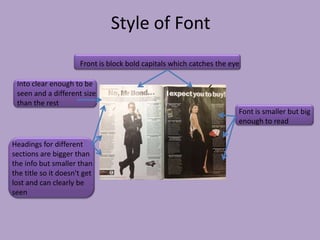 Style of Font
                      Front is block bold capitals which catches the eye

 Into clear enough to be
 seen and a different size
 than the rest
                                                                       Font is smaller but big
                                                                       enough to read

Headings for different
sections are bigger than
the info but smaller than
the title so it doesn't get
lost and can clearly be
seen
 
