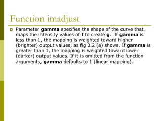 Imadjust Parameters image processing intensity transformation | PPT
