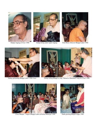 Dadaji singing at Utsav 1988 Dadaji being audio taped singing Film Music Director Bhappi Lahiri 1988
Dadaji garlanding Bhappi Lahiri 1988 Utsav Dadaji telling Bhappi to sing “Ramaiva Sharanam”song for Utsav 1988
Utsav Bhajan – singers Bhappi Lahiri & Roma Mukerjee 1988 Dada greeting Bhajan singer 1988
 