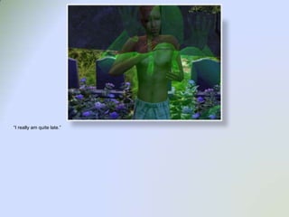 “I really am quite late.”