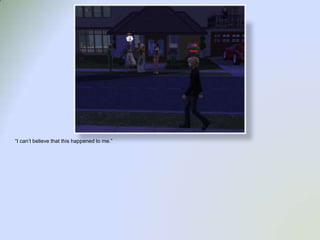 “I can’t believe that this happened to me.”