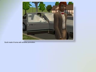 Scott made it home with another promotion.