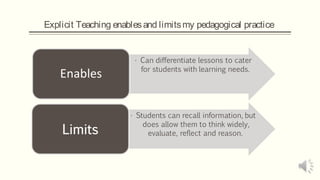Explicit Teaching enables and limits my pedagogical practice

 