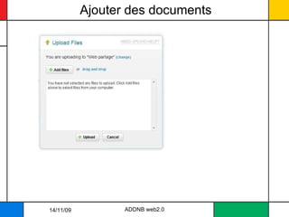 Ajouter des documents ADDNB web2.0 14/11/09 