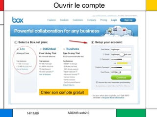 Ouvrir le compte 14/11/09 ADDNB web2.0 Créer son compte gratuit  