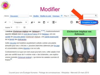 Courant pour une Écologie Humaine - Partage de connaissances : Wikipédia - Mercredi 25 mars 2015
Modifier
 