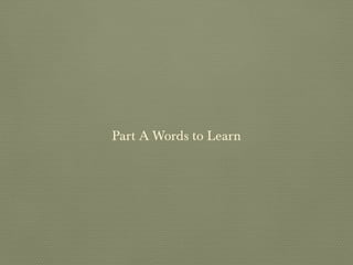 Part A Words to Learn

 