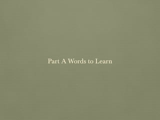 Part A Words to Learn

 