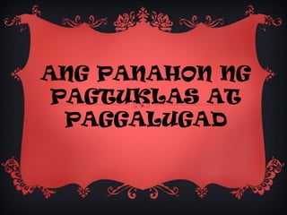 ANG PANAHON NG
PAGTUKLAS AT
PAGGALUGAD
 
