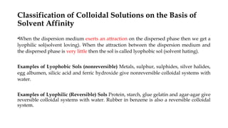 Part B Colloids, Describes the phenomenon of Collloid Chemistry | PPTX