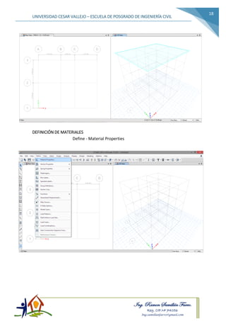 Ing. Ramon Samillán Farro.
Reg. CIP.Nº 74056
Ing.samillanfarro@gmail.com
UNIVERSIDAD CESAR VALLEJO – ESCUELA DE POSGRADO DE INGENIERÍA CIVIL
18
DEFINICIÓN DE MATERIALES
Define - Material Properties
 