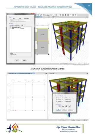 Ing. Ramon Samillán Farro.
Reg. CIP.Nº 74056
Ing.samillanfarro@gmail.com
UNIVERSIDAD CESAR VALLEJO – ESCUELA DE POSGRADO DE INGENIERÍA CIVIL
34
ASIGNACIÓN DE RESTRICCIONES EN LA BASE:
 