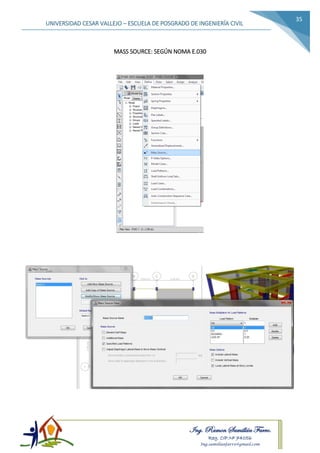 Ing. Ramon Samillán Farro.
Reg. CIP.Nº 74056
Ing.samillanfarro@gmail.com
UNIVERSIDAD CESAR VALLEJO – ESCUELA DE POSGRADO DE INGENIERÍA CIVIL
35
MASS SOURCE: SEGÚN NOMA E.030
 