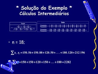 * Solução do Exemplo * Cálculos Intermediários n = 18;  