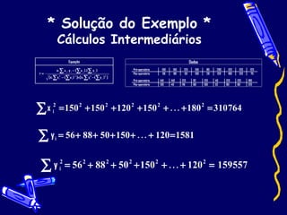 * Solução do Exemplo * Cálculos Intermediários 