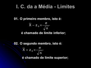 I. C. da a Média - Limites 