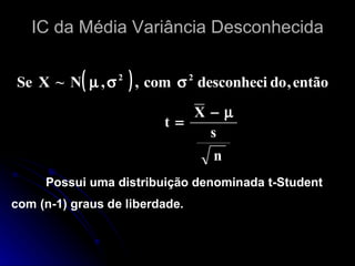 IC da Média Variância Desconhecida 