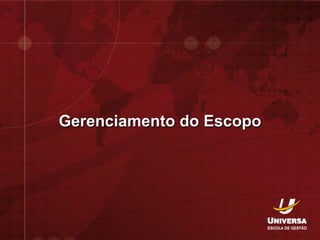Gerenciamento do Escopo 