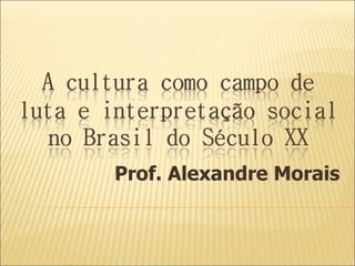 Prof. Alexandre Morais 